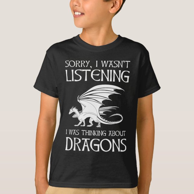 T-shirt Je n'écoutais pas - je pensais aux dragons (Devant)