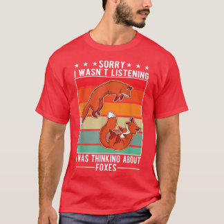 T-shirt Je n'écoutais pas que je pensais à Foxes T-Sh