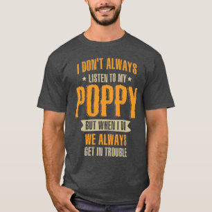 T-shirt Je n'écoute pas toujours mon pavot