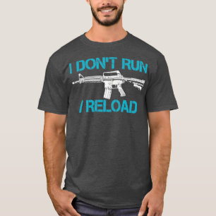 T-shirt Je N'Exécute Pas Je Recharge Funny Pro Gun Pistol 