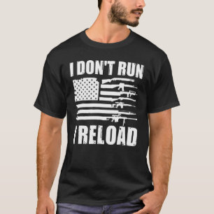 T-shirt Je n'exécute pas Je recharge Pro Guns American Fla