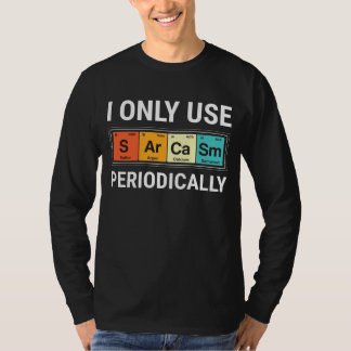 T-shirt Je N'Utilise Le Sarcasme Que Périodiquement