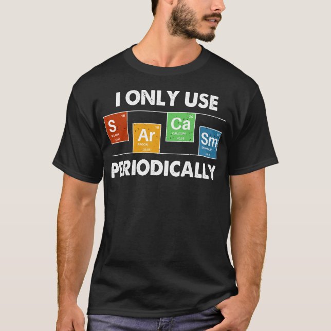T-shirt Je N'Utilise Le Sarcasme Que Périodiquement (Devant)