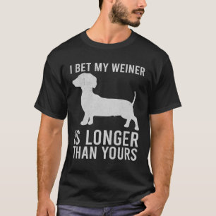 T-shirt Je parie que mon Weiner est plus long que le vôtre