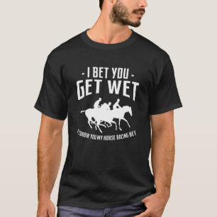 T-shirt Je parie que tu mouilles si je te montre mes paris