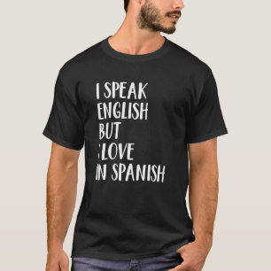 T-shirt Je Parle Anglais Mais J'Aime En Espagnol 19