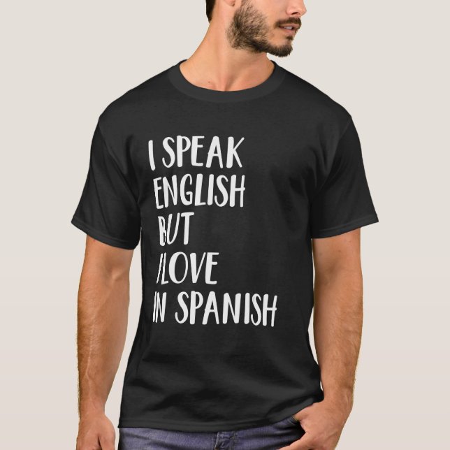 T-shirt Je Parle Anglais Mais J'Aime En Espagnol 21 (Devant)