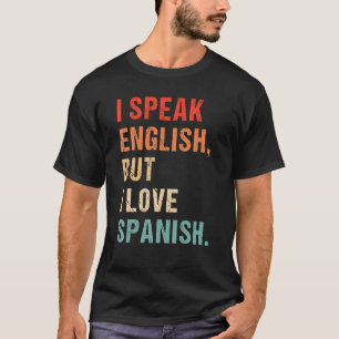 T-shirt Je Parle Anglais Mais J'Aime En Espagnol Dire Cot