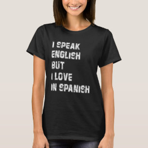T-shirt Je Parle Anglais Mais J'Aime En Espagnol Retro Vin