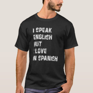 T-shirt Je Parle Anglais Mais J'Aime En Espagnol Retro Vin