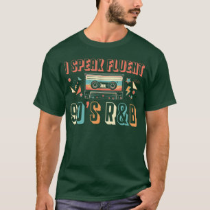 T-shirt Je parle couramment la musique RB des années 90 am