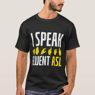 T-shirt Je parle couramment l'ASL, amusant sourd