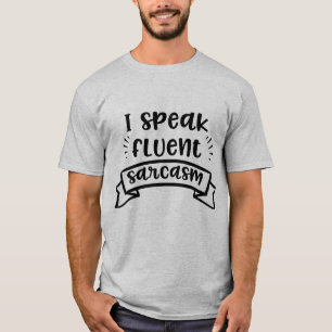 T-shirt Je parle couramment le sarcasme Citation drôle