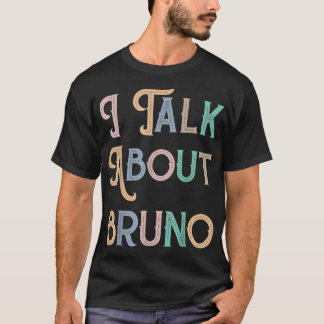 T-shirt Je parle de BRUNO, de musique amusante pour les en