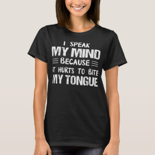 T-shirt Je Parle De Mon Esprit Parce Qu'Il Fait Mal De Bit