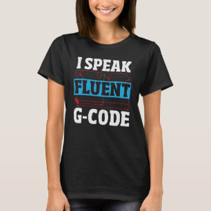 T-shirt Je parle Fluent G Code CNC Machinist CNC Opérateur