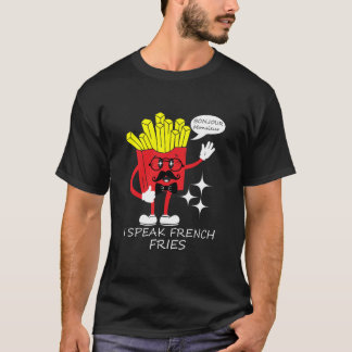T-shirt Je Parle Français Fries