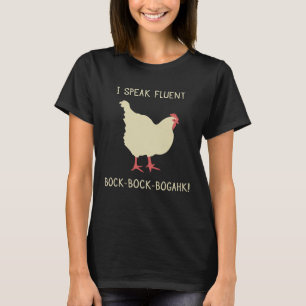 T-shirt Je parle le Bock-Bock-Bogahk fluide ! Poulet drôle