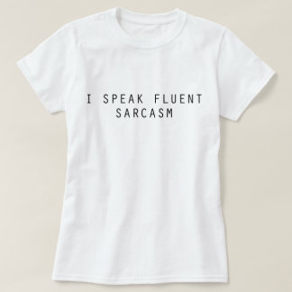 T-shirt Je parle le sarcasme fluide