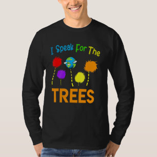 T-shirt Je Parle Pour Le Jour des terres Arbres Sauvez La
