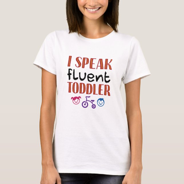 T-shirt Je parle professeur de garderie Fluent Toddler (Devant)