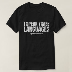 T-shirt Je Parle Trois Langues Sarcastique Drôle Dire