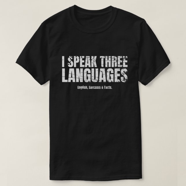 T-shirt Je Parle Trois Langues Sarcastique Drôle Dire (Design devant)