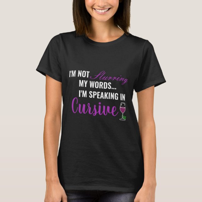 T-shirt Je pas slurring mes mots que je parle dans le (Devant)