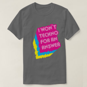 T-shirt Je pas techno pour un jeu de mots drôle de répon