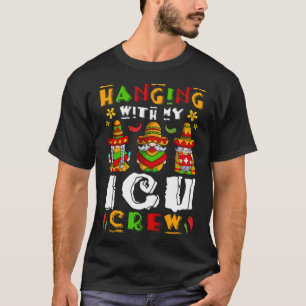 T-shirt Je Passe Avec Mon Équipage D'Infirmières ICU Cinco