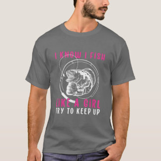 T-shirt Je Pêche Comme Une Fille Essaie De Continuer À Pêc