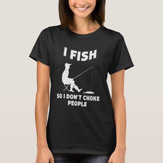 T-shirt Je pêche donc je n'étouffe pas les gens Pêcher Drô (Devant)