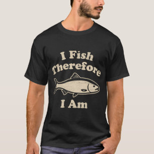 T-shirt Je pêche donc je suis