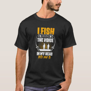 T-shirt Je pêche Voix Ma tête me dit de pêcheur Canne à pê