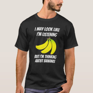 T-shirt Je pense à la banane aliments Je ne suis pas à l'é