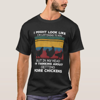 T-shirt Je pense à obtenir plus d'élevage de poulets