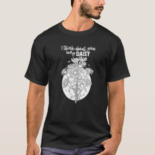 T-shirt Je pense à toi chaque pâquerette Botaniste Jardin