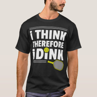 T-shirt Je pense donc je dinke