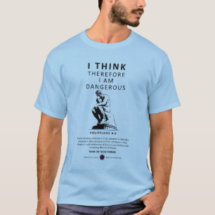 T-shirt Je pense donc que je suis dangereux
