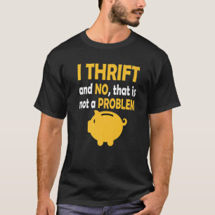 T-shirt Je Pense Et Non Ce N'Est Pas Un Problème De Thrift