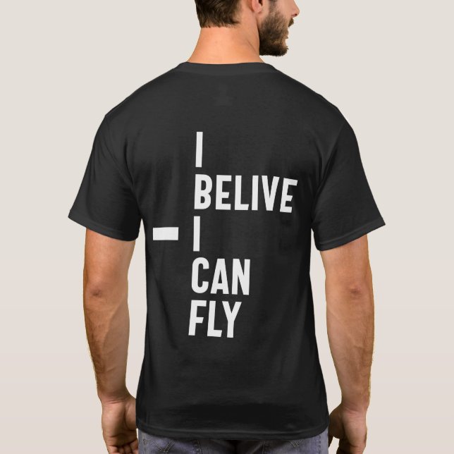 T-shirt Je Pense Que Je Peux Voler Inspirational Entrepren (Dos)