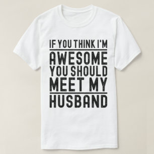 T-shirt Je pense que je suis génial que vous devriez renco