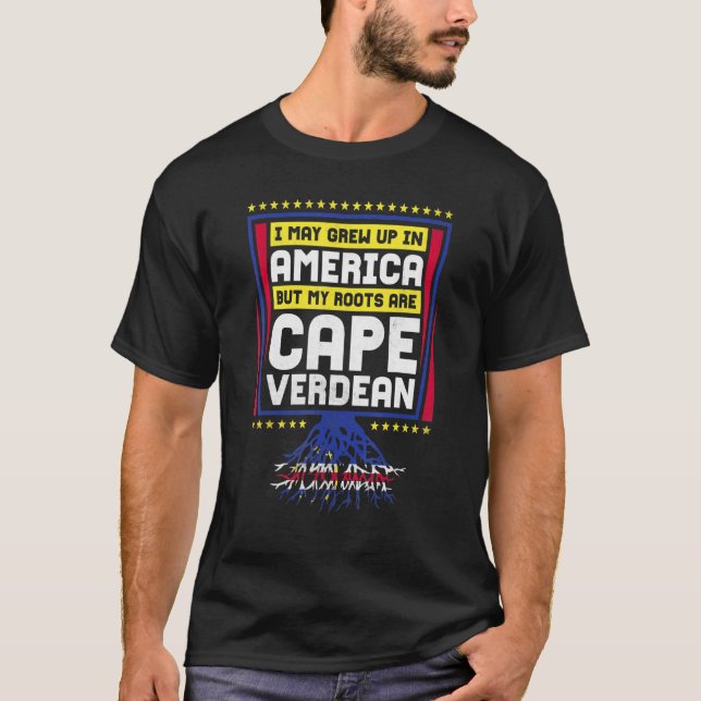 T-shirt Je Peux Avoir Grandi En Amérique, Mais Mes Racines (Devant)