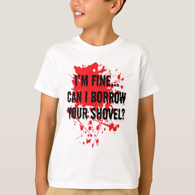 T-shirt Je peux emprunter ton Halloween sanglant Shovel (Devant)
