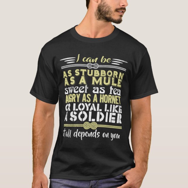T-shirt Je Peux Être Aussi Stupide Qu'Une Mule Douce Que L (Devant)