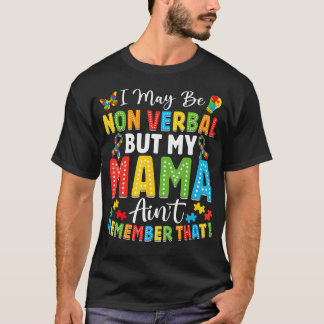 T-shirt Je peux être non verbal mais ma maman non plus, el
