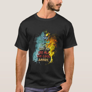 T-shirt Je peux être vieux mais je dois voir toutes les ba