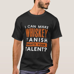 T-SHIRT JE PEUX FAIRE LE WHISKEY DISPARAÎTRE. QUEL EST