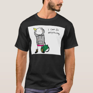T-shirt Je peux faire n'importe quoi