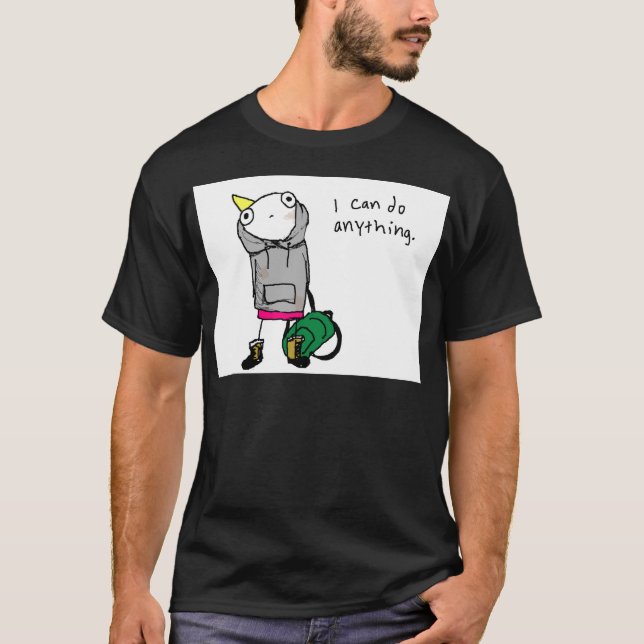 T-shirt Je peux faire n'importe quoi (Devant)